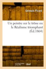 Un peintre sur le trône ou le Réalisme triomphant af Germain Picard