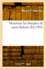 Messieurs les disciples de saint Hubert af Marcel D' Herbeville