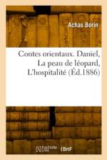 Contes orientaux. Daniel, La peau de léopard, L'hospitalité af Achas Borin
