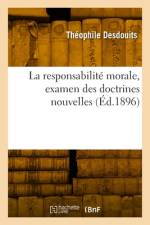 La responsabilité morale, examen des doctrines nouvelles af Theophile Desdouits