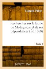 Recherches sur la faune de Madagascar et de ses dépendances. Partie 5 af François Pollen