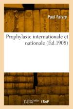 Prophylaxie internationale et nationale af Paul Faivre