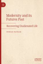 Modernity and Its Futures Past af Nishad Patnaik