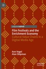 Film Festivals and the Enrichment Economy af Ann Vogel