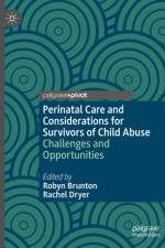 Perinatal Care and Considerations for Survivors of Child Abuse af Robyn Brunton