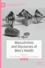 Masculinities and Discourses of Men's Health af Gavin Brookes