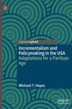 Incrementalism and Policymaking in the USA af Michael T Hayes