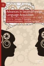 Advances in Second/Foreign Language Acquisition af Georgios P Georgiou