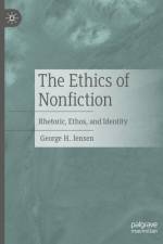 The Ethics of Nonfiction af George H Jensen