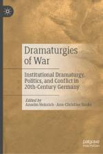 Dramaturgies of War af Anselm Heinrich