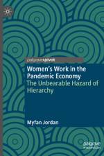 Women's Work in the Pandemic Economy af Myfan Jordan