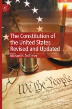 The Constitution of the United States Revised and Updated af Michael H Dearmey