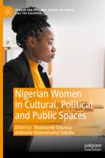 Nigerian Women in Cultural, Political and Public Spaces af Mobolanle Sotunsa