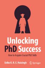 Unlocking PhD Success af Eelko K R E Huizingh