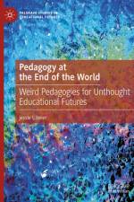 Pedagogy at the End of the World af Jessie L Beier