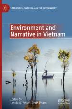 Environment and Narrative in Vietnam af Ursula K Heise