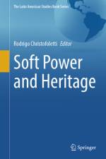 Soft Power and Heritage af Rodrigo Christofoletti