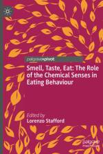 Smell, Taste, Eat: The Role of the Chemical Senses in Eating Behaviour af Lorenzo D Stafford