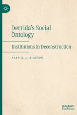 Derrida's Social Ontology af Ryan A Gustafson