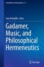 Gadamer, Music, and Philosophical Hermeneutics af Sam McAuliffe
