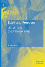 Zizek and Freedom af Bradley Kaye