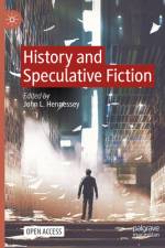 History and Speculative Fiction af John L Hennessey