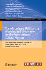 Transdisciplinary Multispectral Modeling and Cooperation for the Preservation of Cultural Heritage af Antonia Moropoulou