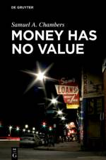 Money Has No Value af Samuel A Chambers