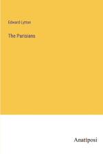 The Parisians af Edward Lytton