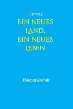Ein neues Land, ein neues Leben