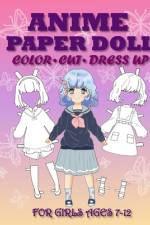 Anime Paper Doll for Girls Ages 7-12 af Mila Albeni