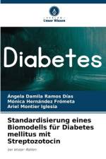 Standardisierung eines Biomodells für Diabetes mellitus mit Streptozotocin af Ángela Damila Ramos Días