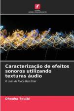 Caracterização de efeitos sonoros utilizando texturas áudio af Dhouha Touibi
