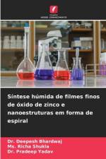 Síntese húmida de filmes finos de óxido de zinco e nanoestruturas em forma de espiral af Deepesh Bhardwaj