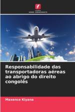 Responsabilidade das transportadoras aéreas ao abrigo do direito congolês af Maxence Kiyana