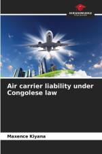Air carrier liability under Congolese law af Maxence Kiyana