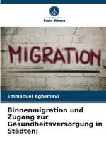 Binnenmigration und Zugang zur Gesundheitsversorgung in Städten: af Emmanuel Agbemavi