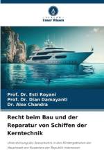 Recht beim Bau und der Reparatur von Schiffen der Kerntechnik af Esti Royani