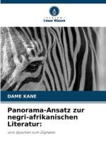 Panorama-Ansatz zur negri-afrikanischen Literatur: af Dame Kane