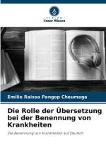 Die Rolle der Übersetzung bei der Benennung von Krankheiten af Emilie Raissa Pangop Cheumaga