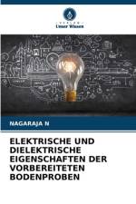 ELEKTRISCHE UND DIELEKTRISCHE EIGENSCHAFTEN DER VORBEREITETEN BODENPROBEN af Nagaraja N