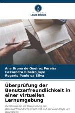 Überprüfung der Benutzerfreundlichkeit in einer virtuellen Lernumgebung af Ana Bruna de Queiroz Pereira