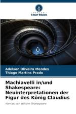 Machiavelli in/und Shakespeare: Neuinterpretationen der Figur des König Claudius af Adelson Oliveira Mendes