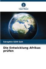 Die Entwicklung Afrikas prüfen af Séraphin Goh Goh