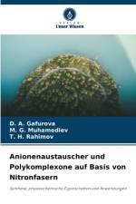 Anionenaustauscher und Polykomplexone auf Basis von Nitronfasern af D. A. Gafurova