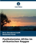 Postkoloniales Afrika im afrikanischen Reggae af Brou Dieudonné Koffi