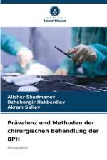 Prävalenz und Methoden der chirurgischen Behandlung der BPH af Alisher Shadmanov
