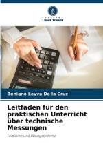 Leitfaden für den praktischen Unterricht über technische Messungen af Benigno Leyva de la Cruz