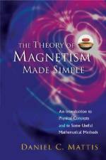 THEORY OF MAGNETISM MADE SIMPLE, THE af Daniel C Mattis