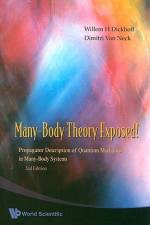 Many-Body Theory Exposed! af Willem H. Dickhoff